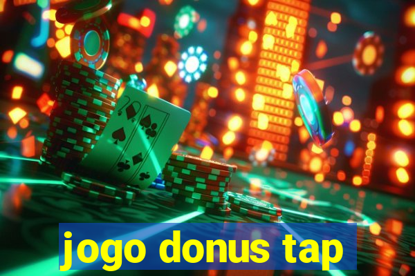 jogo donus tap